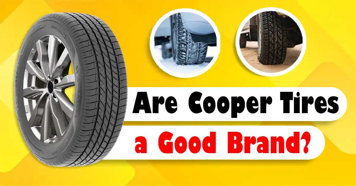 Are Cooper Tires Good