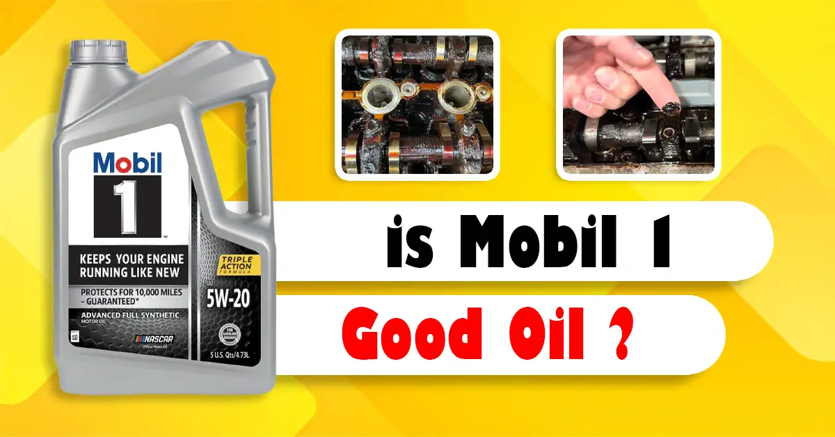 Is Mobil 1 Good Oil