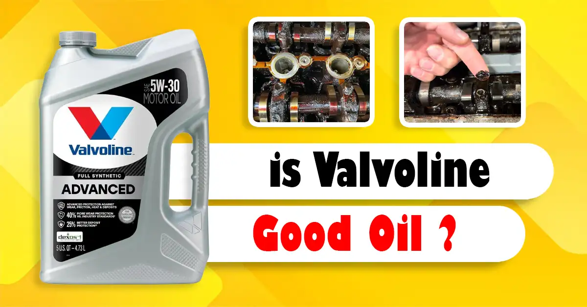 Is Valvoline Good Oil