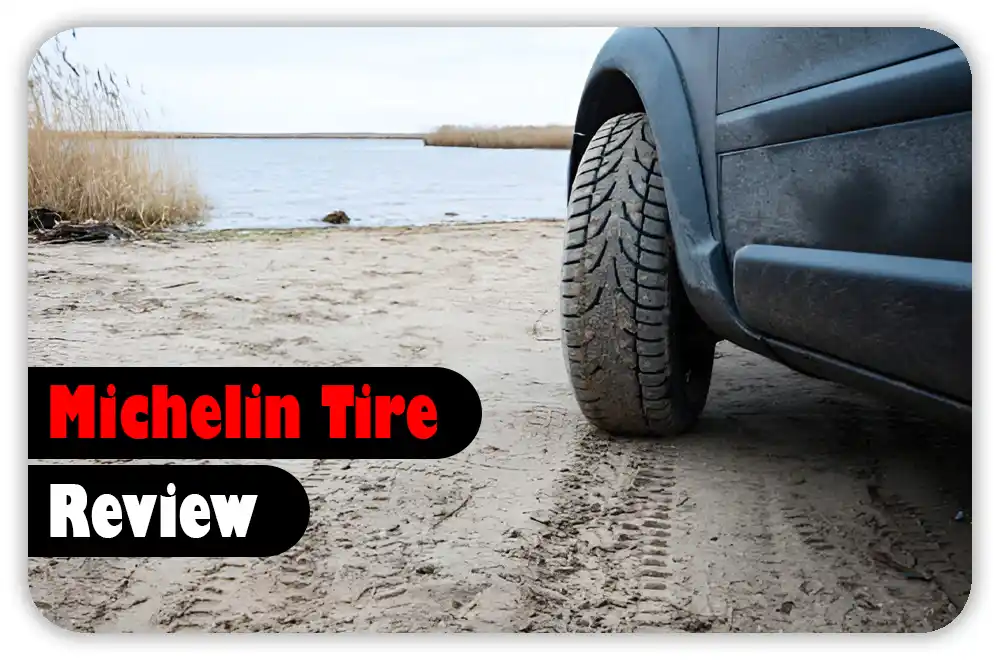 Michelin Tire Review